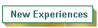 New Experiences